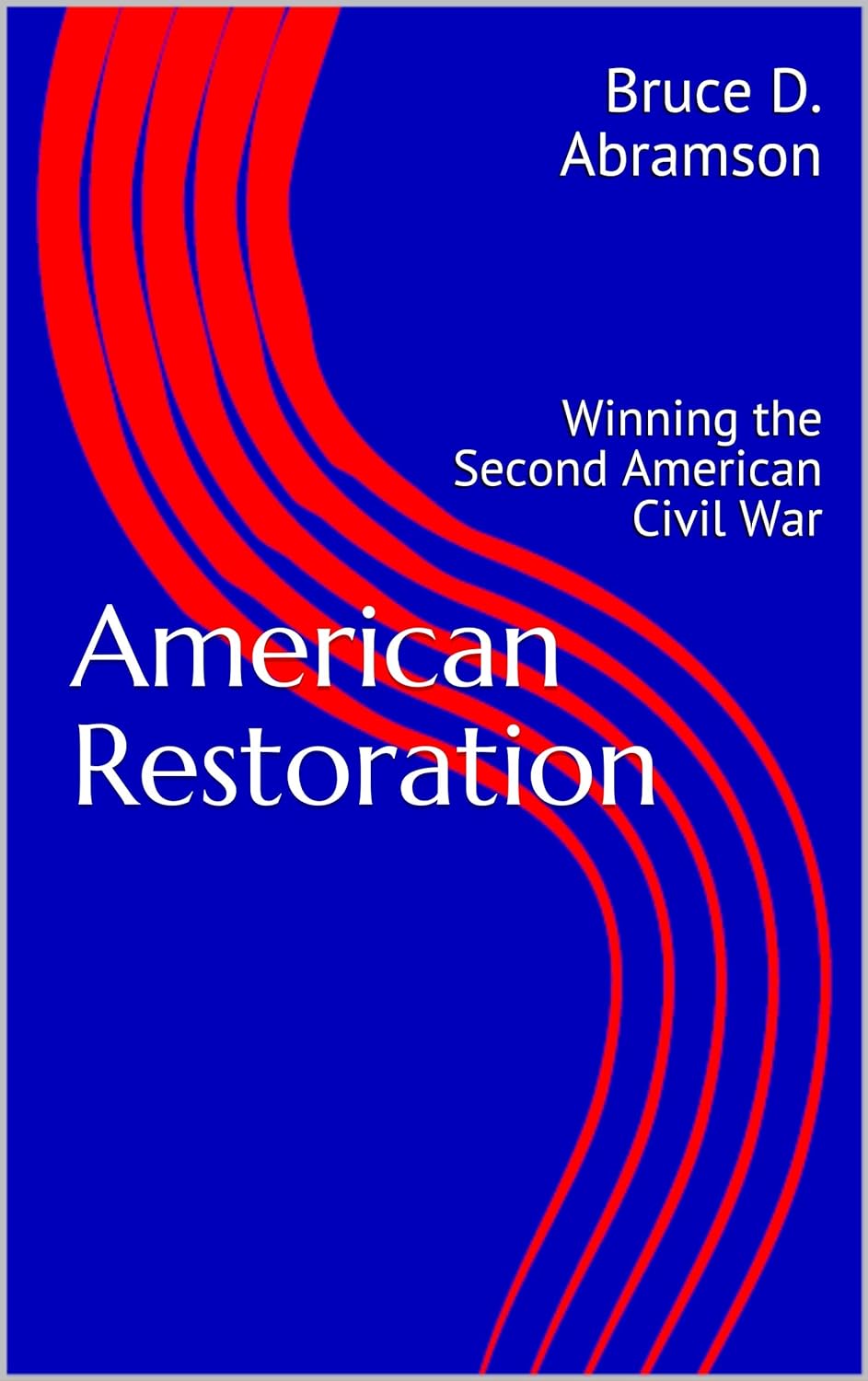 Book Cover: American Restoration by Bruce D. Abramson