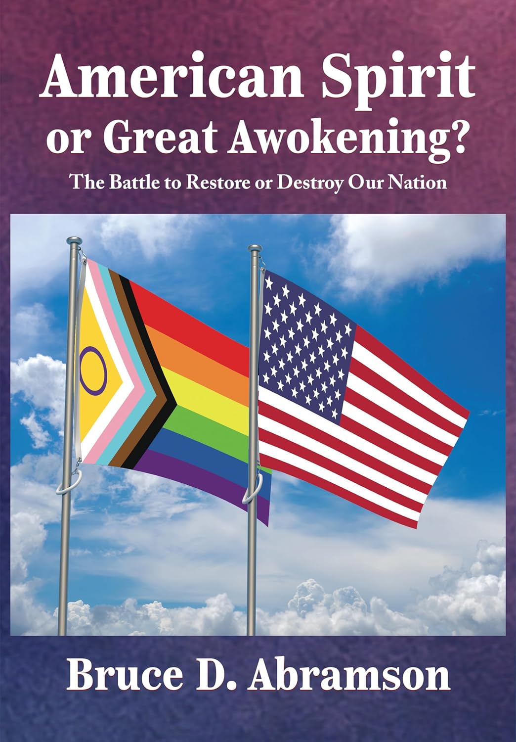 Book Cover: American Spirit or Great Awokening? by Bruce Abramson